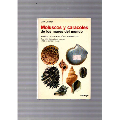 Moluscos y caracoles de los mares del mundo / Gert Lindner