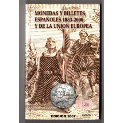 Monedas y billetes españoles 1833-2006 y de la Union Europea / Carlos Fuster.