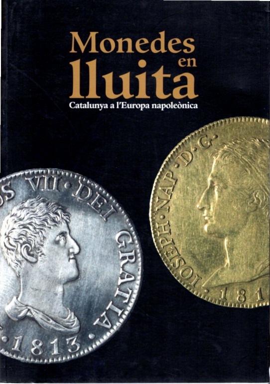 MONEDES EN LLUITA. Catalunya a l'Europa napoleònica