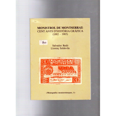 Monistrol de Montserrat: Cent anys d'història gràfica (1882-1985) / Salvador Redó