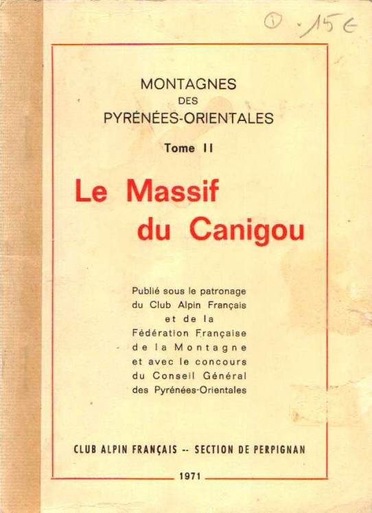 MONTAGNES DES PYRÉNÉES-ORIENTALES. TOME II: LE MASSIF DU CANIGOU