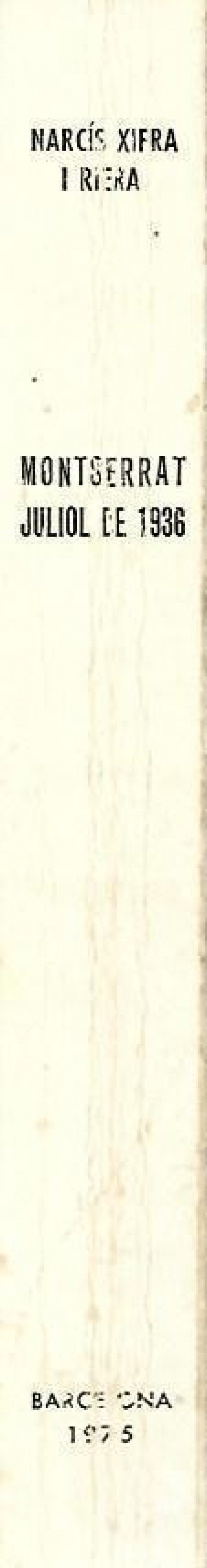 MONTSERRAT. JULIOL DE 1936