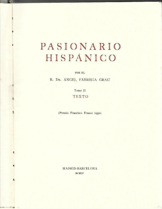 MONUMENTA HISPANIAE SACRA Serie Litúrgica: Vol: VI..PASIONARIO HISPANICO  Tomo II:  TEXTO