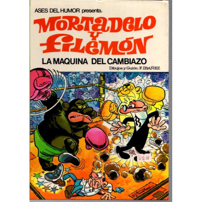 Mortadelo y Filemón: La máquina del cambiazo / Francisco Ibañez