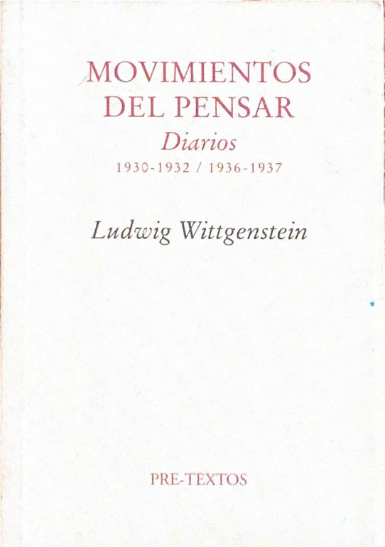 Movimientos del pensar. Diarios 1930-1932 /1936-1937