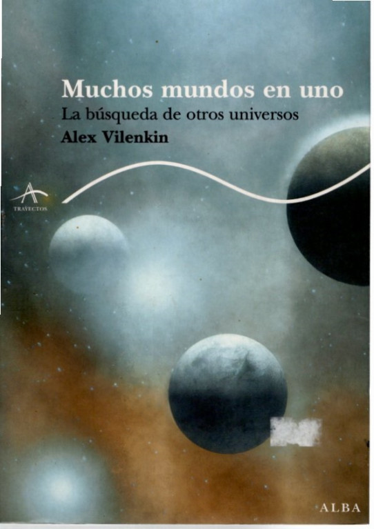 MUCHOS MUNDOS EN UNO. La búsqueda de otros universos