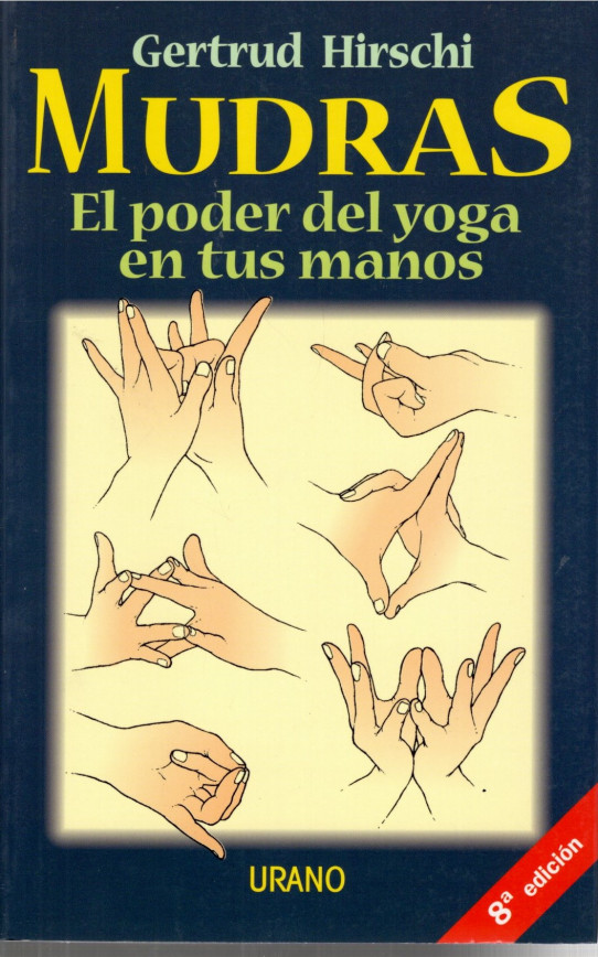 MUDRAS. El poder del yoga en tus manos