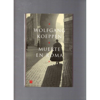 Muerte en Roma / Wolfgang Koeppen