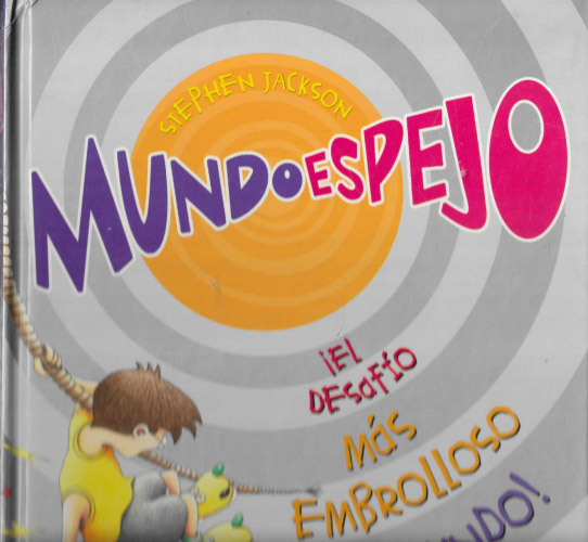 Mundoespejo. ¡El desfío más embrolloso del mundo!