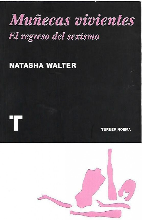 MUÑECAS VIVIENTES. El regreso del sexismo