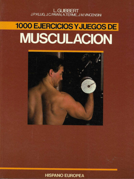 Musculación. 1000 ejercicios y juegos