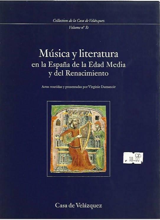 MUSICA Y LITERATURA EN LA ESPAÑA DE LA EDAD MEDIA Y DEL RENACIMIENTO