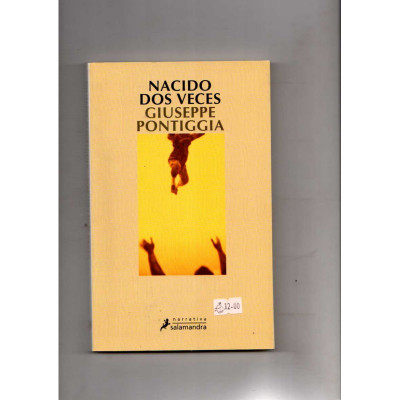 Nacido dos veces / Giuseppe Pontiggia