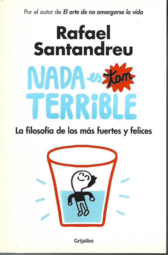 NADA ES TAN TERRIBLE. La filosofía de los más fuertes y felices
