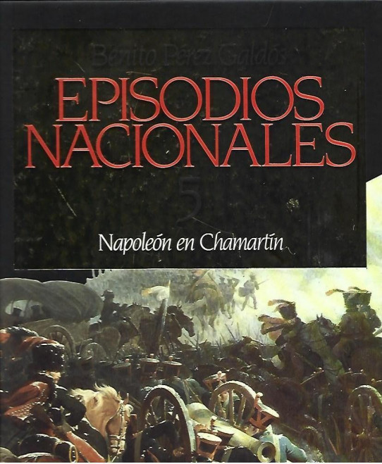 NAPOLEON EN CHAMARTIN. EPISODIOS NACIONALES 5