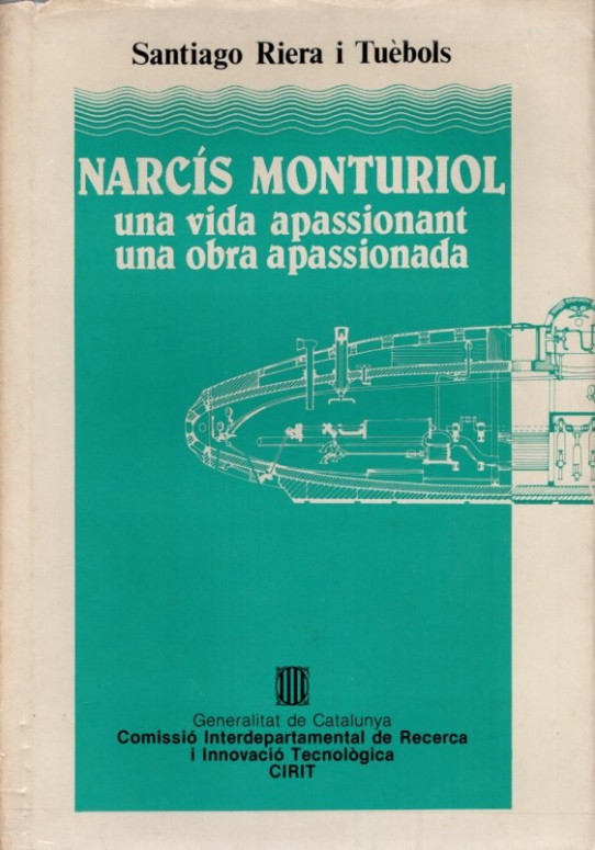 NARCÍS MONTURIOL: UNA VIDA APASSIONANT, UNA OBRA APASSIONADA