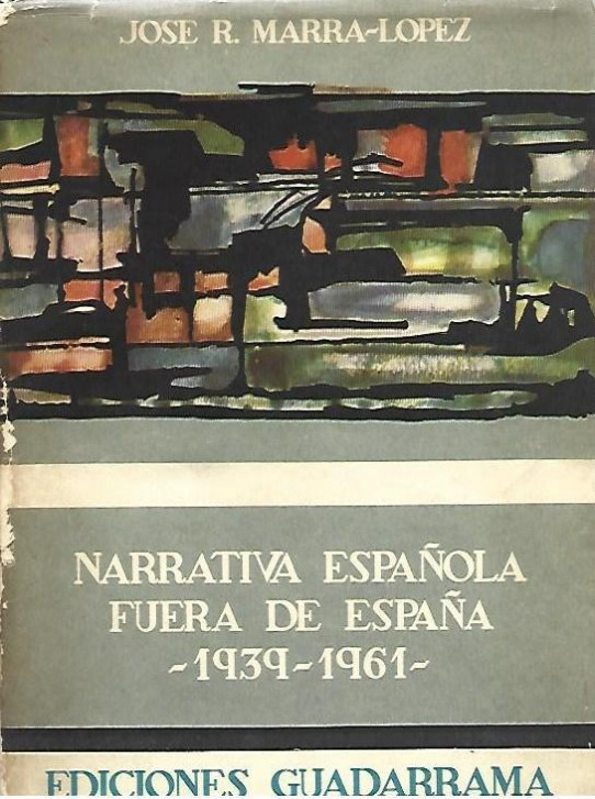 NARRATIVA ESPAÑOLA FUERA DE ESPAÑA 1939-1961
