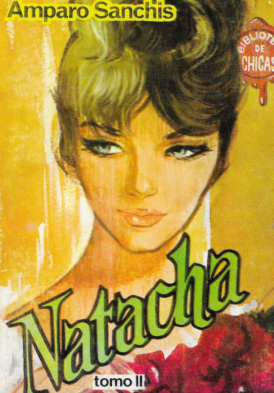 Natacha (Único Amor). Vol. I, II y III.