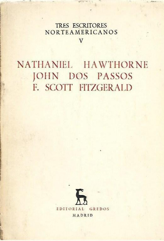 NATHANIEL HAWTHORNE - JOHN DOS PASSOS - F. SCOTT FITZGERALD