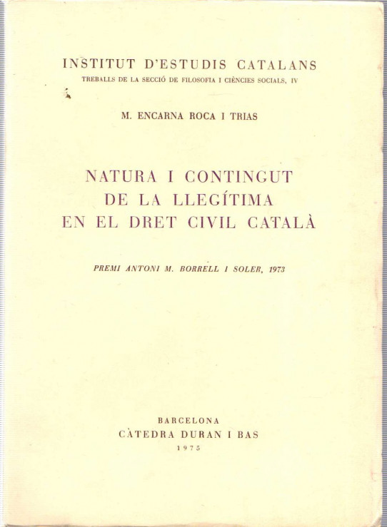 NATURA I CONTINGUT DE LA LLEGÍTIMA EN EL DRET CIVIL CATALÁ