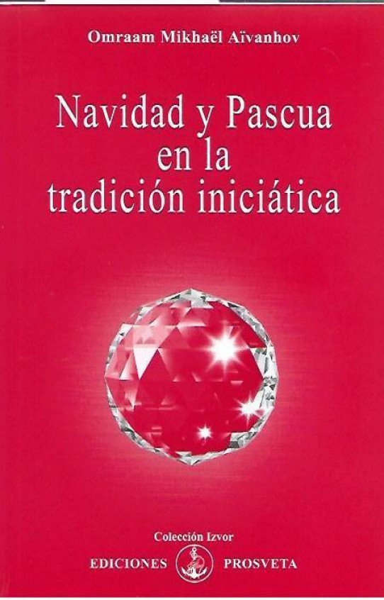 NAVIDAD Y PASCUA EN LA TRADICIÓN INICIÁTICA