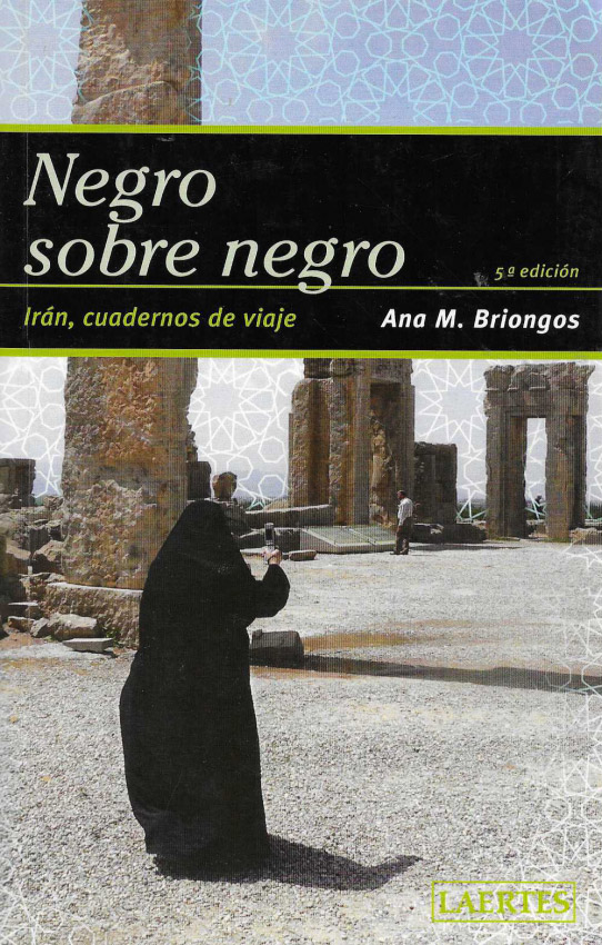 Negro sobre negro. Irán, cuadernos de viaje.
