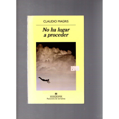 No ha de lugar a proceder / Claudio Magris