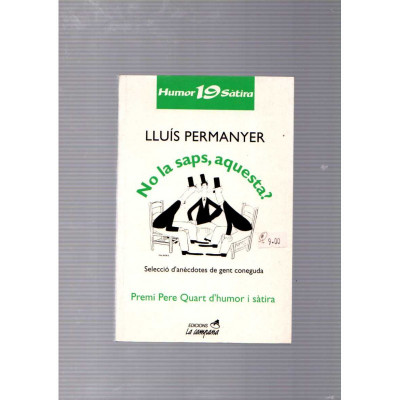 No la saps, aquesta? / Lluís Permanyer