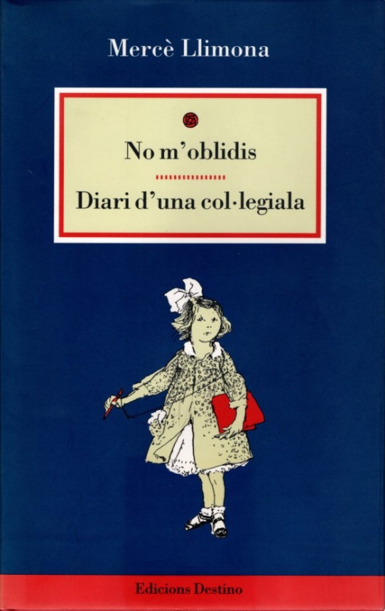 NO M'OBLIDIS / DIARI D'UNA COL·LEGIALA