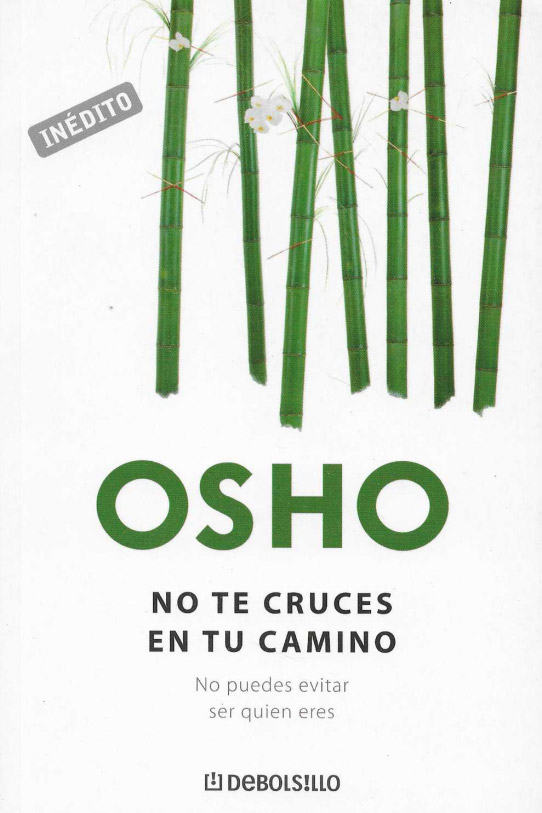 No te cruces en tu camino. No puedes evitar ser quien eres.