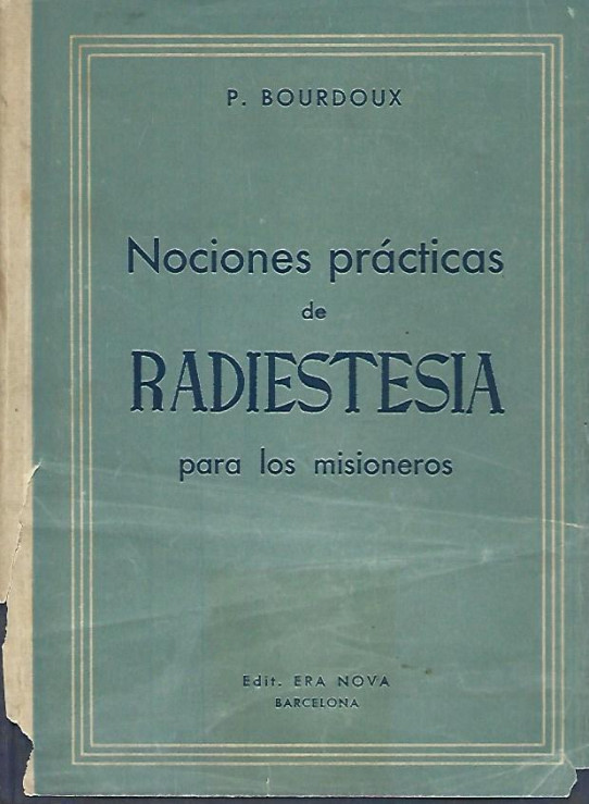 NOCIONES PRÁCTICAS DE RADIESTESIA PARA LOS MISIONEROS