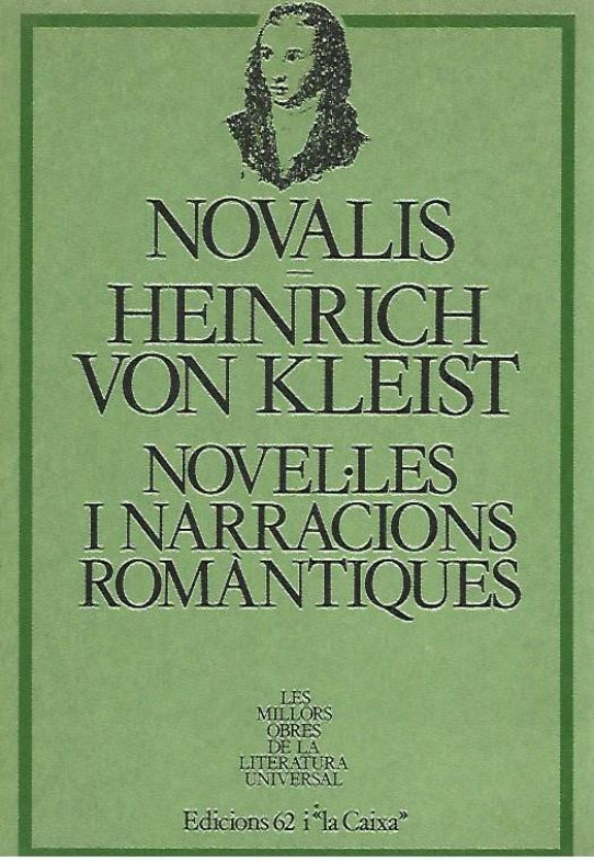 NOVEL.LES I NARRACIONS ROMANTIQUES   (Novalis . Heinrich von Kleist)