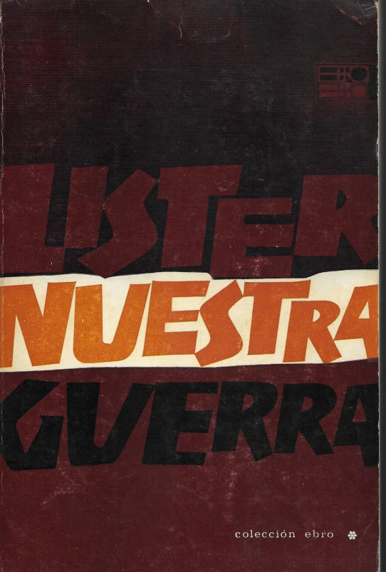 NUESTRA GUERRA (CIVIL) Enrique Lister