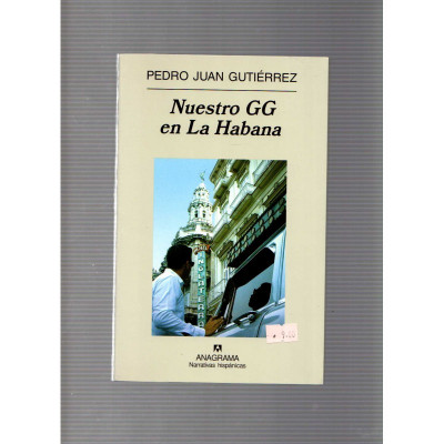 Nuestro GG en La Habana / Pedro Juan Gutiérrez