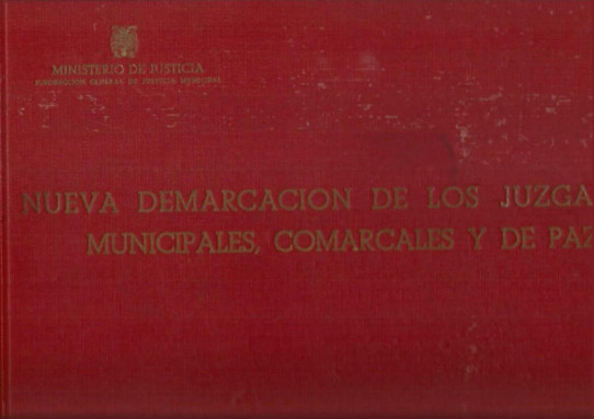 NUEVA DEMARCACION DE LOS JUZGADOSMUNICIPLALES, COMARCALES Y DE PAZ 1947