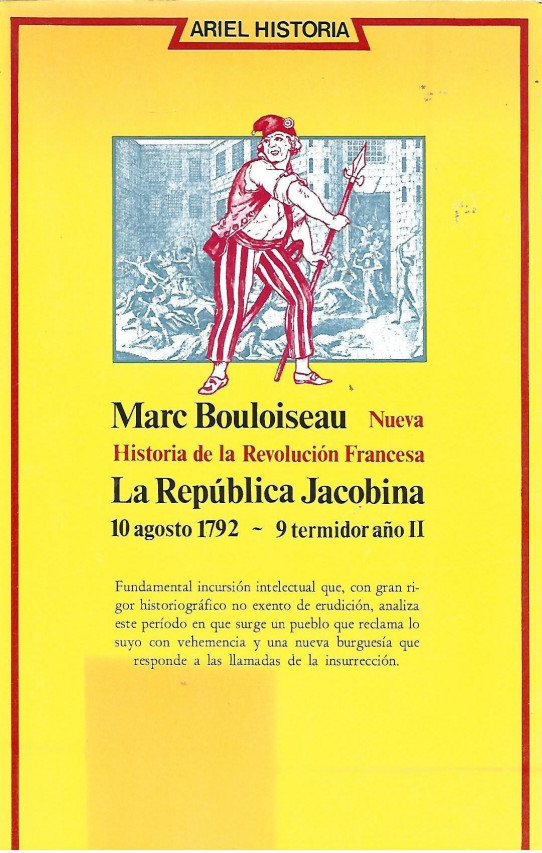 NUEVA HISTORIA DE LA REVOLUCIÓN FRANCESA. LA REPÚBLICA JACOBINA (10 AGOSTO 1792-9 TERMIDOR AÑO II)