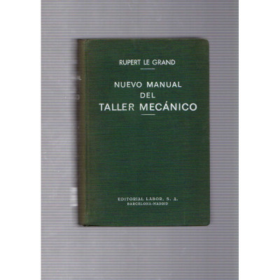 Nuevo manual del taller mecánico 2 V. / Rupert Le Grand