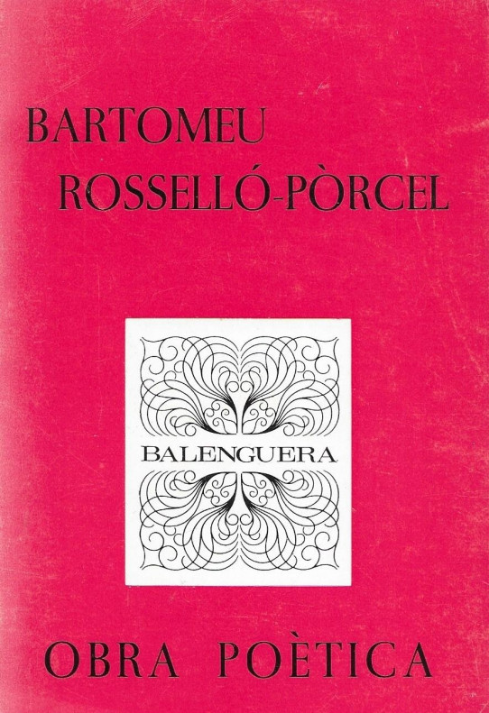 OBRA POÈTICA  (BARTOMEU ROSSELLÓ-PÒRCEL)