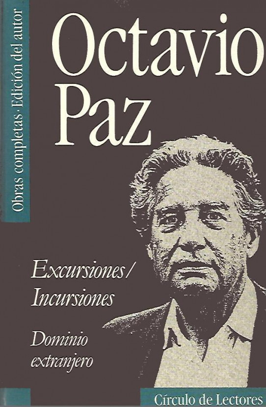 OBRAS COMPLETAS DE OCTAVIO PAZ II - EXCURSIONES/ INCURSIONES