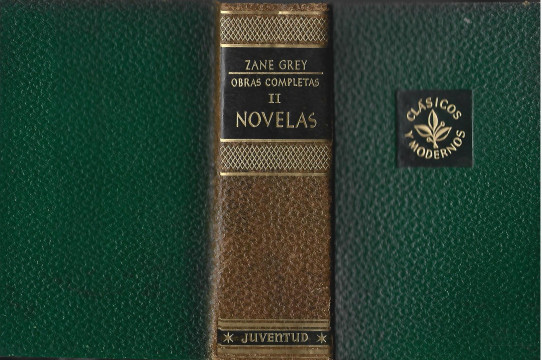 OBRAS COMPLETAS DE ZANE GREY VOLUMEN II)