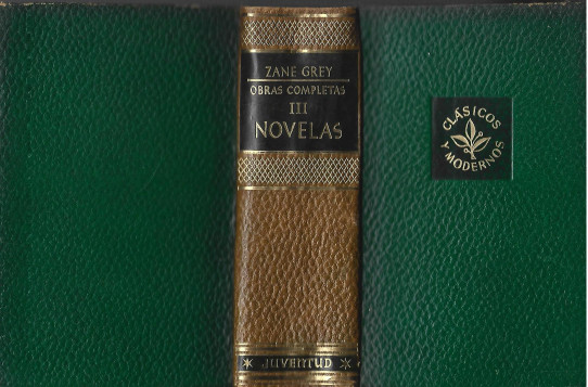 OBRAS COMPLETAS DE ZANE GREY (VOLUMEN III)