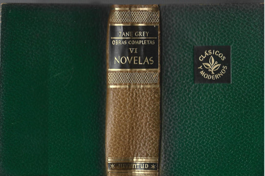 OBRAS COMPLETAS DE ZANE GREY (VOLUMEN VI)