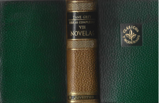 OBRAS COMPLETAS DE ZANE GREY (VOLUMEN VII)