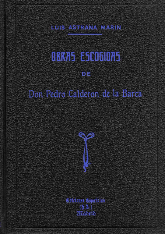 Obras escogidas de Don Pedro Calderón del la Barca