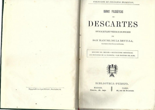 OBRAS FILOSOFICAS de DESCARTES vertidas al castellano y precedidas de una introducción por Don Manuel de la Revilla. 2 Volumenes.