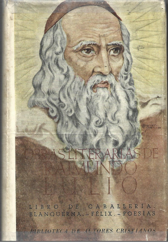 OBRAS LITERARIAS  / Raimundo Lulio -Ramoll Llull)