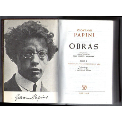 Obras t. 1. Autobiografía, narraciones, poesía, varia / Giovanni Papini