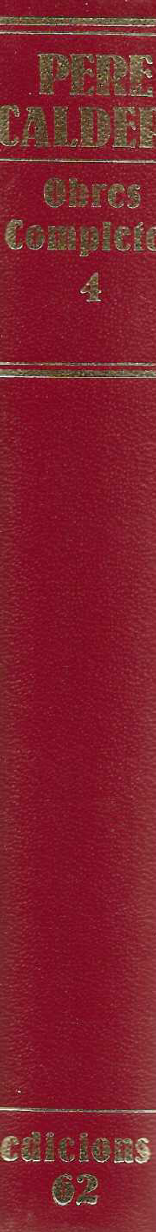 Obres completes Pere Calders.  Vol. 4. Unitat de xoc. Gaeli i l'home de Déu. Tot s'aprofita.