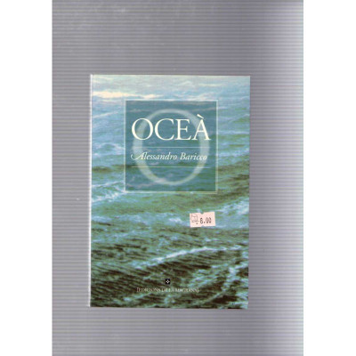 Oceà / Alessandro Baricco