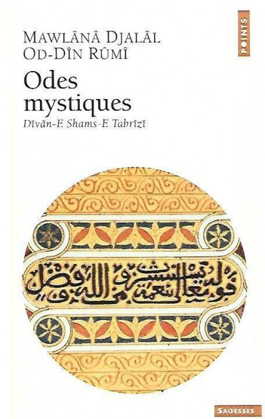 ODES MYSTIQUES  Divan-E Shams-E Tabrizi